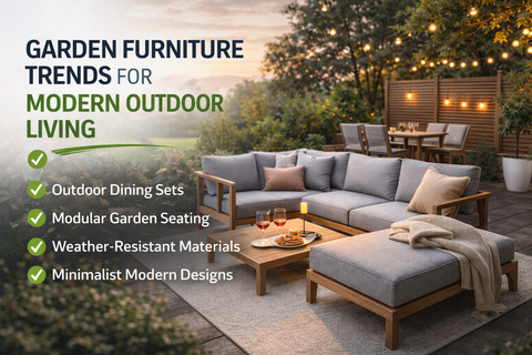 Garden Furniture Trends for Modern Outdoor Living